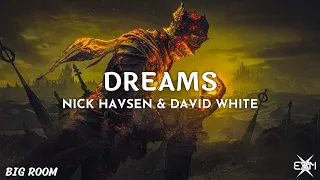 [Big Room] Dreams - Nick Havsen & David White (Extended Mix) @electrobuzzyt ⚡