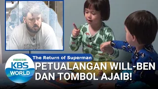 Petualangan Will-Ben dan Tombol Ajaib! [The Return of Superman/17-05-2020][SUB INDO]