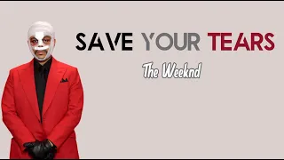 Save Your Tears -  The Weeknd ( Lirik Terjemahan)
