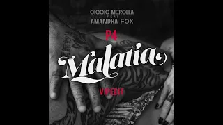 Ciccio Merolla ft Amandha Fox - Malatìa ( P4 Vip Edit) bootleg