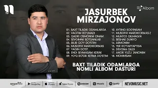 Jasurbek Mirzajonov - Baxt tiladik odamlarga nomli albom dasturi