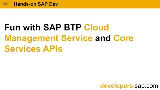 Fun with SAP BTP Cloud Management Service and Core Services APIs
