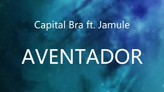 AVENTADOR - Capital Bra ft. Jamule (Lyrics)