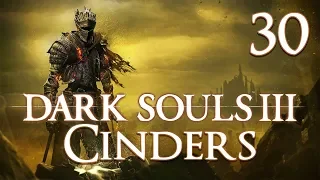 Dark Souls 3 Cinders - Let's Play Part 30: Grand Ol' Archives