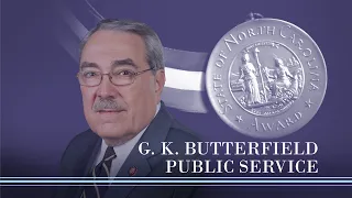 2023 North Carolina Awards: Congressman G.K. Butterfield