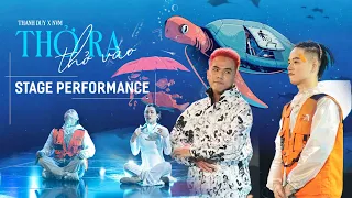 THANH DUY x NVM | THỞ RA THỞ VÀO | Stage Performance