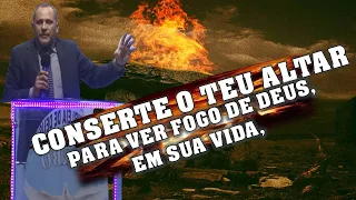 🎬PREGAÇÃO: 1Reis18 - CONSERTE O TEU ALTAR, PARA VER O FOGO DE DEUS EM SUA VIDA - Pr Rogério Menezes