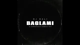 Dj Dali Baglami   Dj Bardopoulos Darbuka Edit