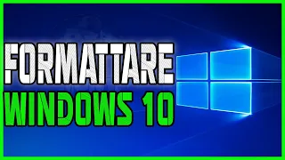 COME FORMATTARE WINDOWS 10 ALLE IMPOSTAZIONI DI FABBRICA (DA ZERO) - TUTORIAL ITA 2022