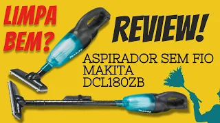 Aspirador de pó sem fio Makita, o que você deveria saber antes de comprar? Review DCL180ZB Makita18V