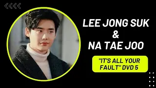 Lee Jong Suk & Na Tae Joo "İt's all your fault" DVD 5