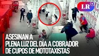 CÁMARAS captaron el asesinato A PLENA LUZ DEL DÍA a cobrador de cupos de MOTOTAXISTAS en SJL | #LR