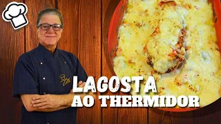 Como fazer lagosta à thermidor | Chef Zeca
