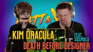 WHOA!! Not what we expected!! // KIM DRACULA - DEATH BEFORE DESIGNER FT. SOSMULA // REACTION