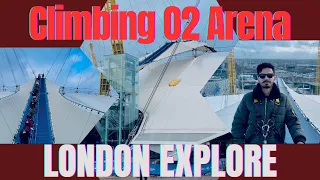 Up at the O2 | Most Beautiful Place in London | Climbing the O2 Arena