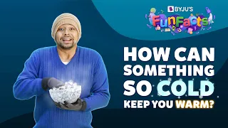 How Can Igloos Keep You Warm? | BYJU'S Fun Facts