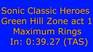 Sonic Classic Heroes - Max Rings in Green Hill Zone act 1