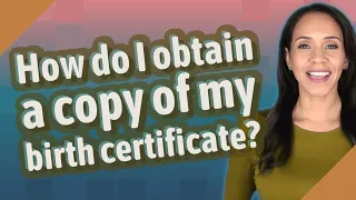 How do I obtain a copy of my birth certificate?