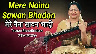 Mere Naina Sawan Bhadon | मेरे नैना सावन भादो - Hindi Instrumental by Veena Meerakrishna