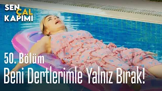 Beni dertlerimle yalnız bırak! - Sen Çal Kapımı 50. Bölüm