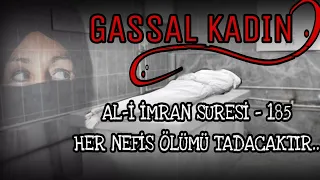 GASSAL KADİNİN | YAŞADIĞI İBRET VERİCİ | PARANORMAL OLAYLAR |  KORKU HİKAYESİ | PARANORMAL OLAYLAR