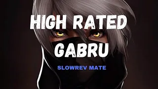 High Rated Gabru 💜(Slowed Reverb) 🎵Guru Randhwa................