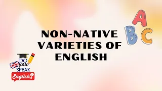 Non-Native Varieties of English | Types of English Speakers | Sociolinguistics