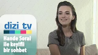 Bir Zamanlar Çukurova'nın yeni yıldızı Hande Soral ile keyifli bir röportaj | Dizi Tv 714. Bölüm