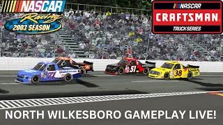 NASCAR TRUCK SERIES RACES AT NORTH WILKESBORO LIVE! // NASCAR Racing 2003 Season Gameplay LIVE!