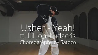 Usher - Yeah! ft. Lil Jon, Ludacris - Choreography by #Satoco
