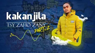 Kakanjila  - Tsy izaho zany part.2