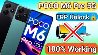 Poco M6 Pro 5G FRP Unlock Tutorial: Step-by-Step Guide || FRP BYPASS Without PC  ✅ [2023]