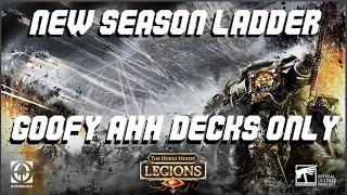 NEW SEASON LADDER EXPERIENCE - GOOFY AHH DECKS ONLY || The Horus Heresy: Legions