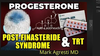 Post Finasteride Syndrome | | Mark Agresti