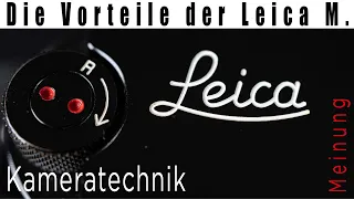 Die Vorteile der Leica M. • Deshalb ist diese Kamera Kult!