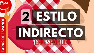 Estilo indirecto (2ª parte) - Tapas de español