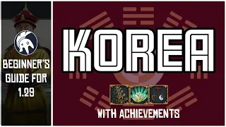 EU4 Guide to Korea in 1.29 | Achievements - Choson One, Turtles All The Way Down, Sweet Harmony