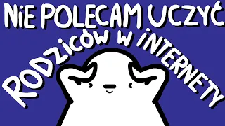 NIE POLECAM UCZYĆ RODZICÓW W INTERNETY