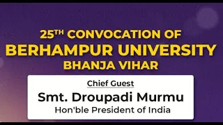LIVE:  25th Convocation of Berhampur University | Hon'ble President of India, Smt. Droupadi Murmu