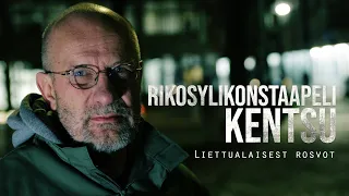 Rikosylikonstaapeli Kentsu - 4. Liettualaiset rosvot