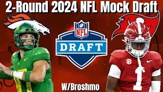 2-Round 2024 NFL Mock Draft | Denver & Minnesota Trade Up For QBs! (feat. @Broshmo )