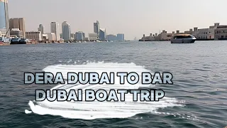 Dera Dubai to Bur Dubai Boat Trip