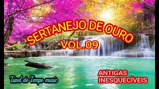 SERTANEJO DE OURO VOL.09 INESQUECÍVEIS ANTIGAS⭐⭐TÚNEL DO TEMPO MUSIC