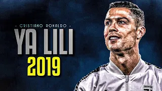 Cristiano Ronaldo - YA LILI 2019 • Skills & Goals | HD