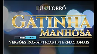 As mais pedidas da Gatinha Manhosa - Versões Internacionais 2024