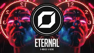 PSY-TRANCE ◉ X-noiZe & Azax - Eternal