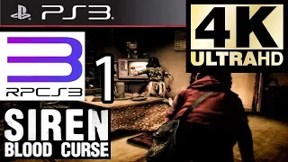 Siren Blood Curse PART 1 4K NATIVE GTX970 | PS3 GAME | RPCS3 GAMEPLAY