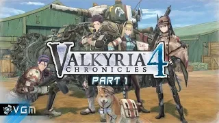 Valkyria Chronicles 4 Part 1: First to fight