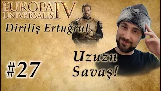 Uzun Savaş! | Europa Universalis 4 | Diriliş Ertuğrul - Bölüm 27