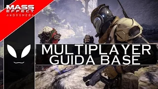 MASS EFFECT: ANDROMEDA - Guida Base al Multiplayer (Info, Progressione, Missioni e Meccaniche)